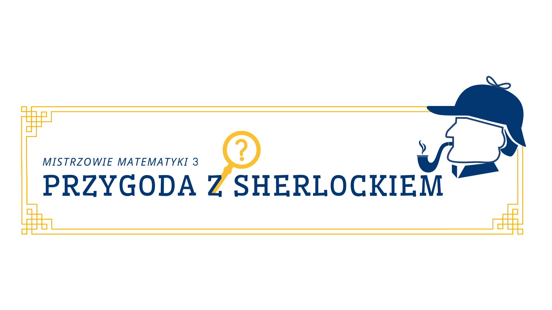 Mistrzowie Matematyki 3 - Przygoda z Sherlockiem